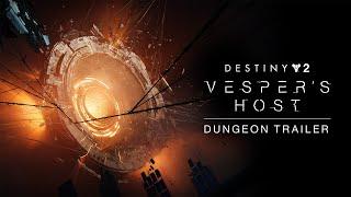 Destiny 2 Dungeon Trailer | Vesper’s Host