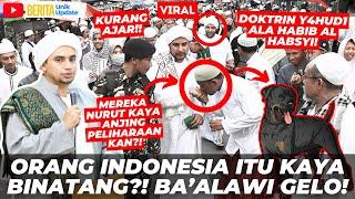 VIRAL! NAUZUBILLAH KITA DISEBUT BINATANG OLEH HABIB BA'ALAWI AL HABSYI! IMIGRAN KUR4NG AJ4R!!