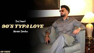 90 Typa Love - Navaan Sandhu (New Song) Navaan Sandhu Album | Navaan Sandhu New Song | The Finest