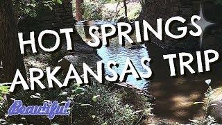 HOT SPRINGS ARKANSAS TRIP