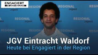 "Wir sind noch da!" - JGV Eintracht Waldorf | Engagiert in der Region | REGIONAL.report