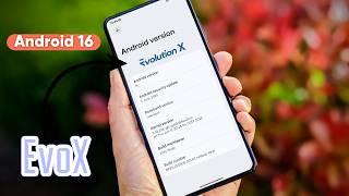  Finally ANDROID 16 Custom ROM is Here! | ft. EvolutionX FIRST HANDS ON 