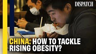 China's Obesity Crisis: Battling a Growing Epidemic | DISPATCH | Full Health Documentary