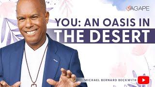 YOU: An Oasis In The Desert w/ Michael B. Beckwith