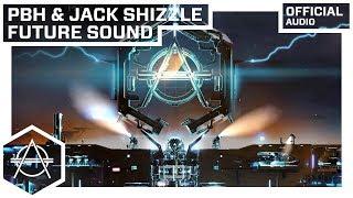 PBH & Jack - Future Sound (Official Audio)