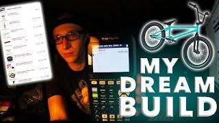 BUILDING MY DREAM BMX BIKE!