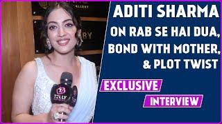 Aditi Sharma Interview On Rab Se Hai Dua, Plot Twist, Fans' Love, Relation With Mother & More