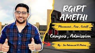 RGIPT Amethi Review | Top College at JEE Mains & JEE Advance Marks | Placement , Fees | Josaa 2024