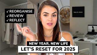 THE ULTIMATE NEW YEAR RESET: How I’m Resetting My Life For 2025