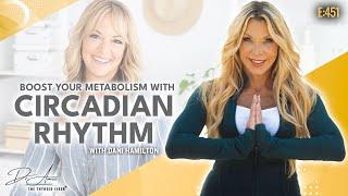 451. Unlock the Secret to Boosting Your Metabolism with Circadian Rhythm