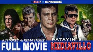 Patayin si... Mediavillo FPJ RESTORED FULL MOVIE | HD | Fernando Poe Jr.