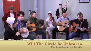 Will The Circle Be Unbroken, Gospel Music Videos from The Brandenberger Family