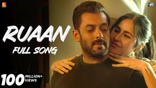 Ruaan Full Song | Tiger 3 | Salman Khan, Katrina Kaif | Pritam, Arijit Singh, Irshad Kamil, New Song