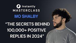 The secrets behind 100,000+ positive  replies in 2024 | Masterclass by Mo Shalby