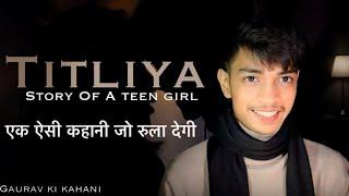 TITLIYA || Poetry By GAURAV || Gaurav Ki Kahani || Inspired By True Story