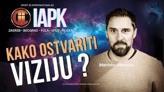 KAKO OSTVARITI VIZIJU? (Marinko Martinis) - IAPK DAN 1