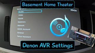 Basement Home Theater - Denon AVR Settings Menu & My Setup