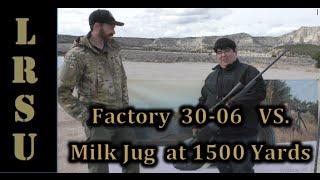 30-06 vs Milk Jug at 1500 Yards - Rob Bernal of Tx