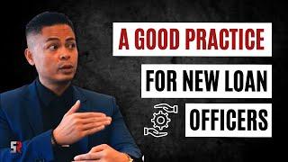 A Good Practice for New Loan Officers | Loan Officer Training