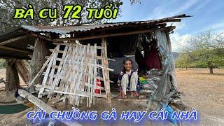 BÀ CỤ 72 tuổi sống HIU QUẠNH trong căn nhà như cái CHUỒNG G/À /227