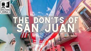 San Juan: The Don'ts of San Juan, Puerto Rico