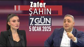 7. Gün 5 Ocak 2025/Zafer Şahin