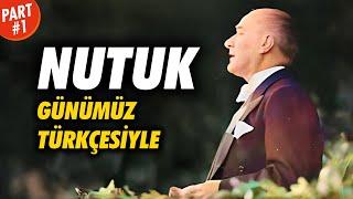 Günümüz Türkçesiyle Nutuk - Sesli Kitap (1. Bölüm)