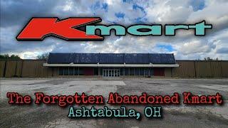 The Forgotten Abandoned Kmart - Ashtabula, OH