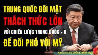 Trung Quốc đối mặt thách thức với chiến lược "Trung Quốc + n"  để thoát khỏi suy thoái kinh tế