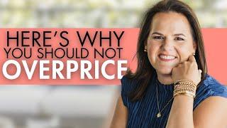 Never Overprice Your House For Sale. Here's the reason why!