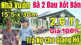 NHÀ VƯỜN NHÀ NGỘP BÌNH CHÁNH- 15.5 x 30m Giá 2.6 Tỷ full Thổ Cư Bị Giang Hồ Dí Tới Nơi Rồi 