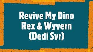 Revive My Dino - Rex & Wyvern