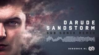 Darude - Sandstorm (Sub Sonik Remix)