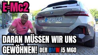 Der BMW i5 M60 | MIT und OHNE iiiiiiiiiiiiii | Vollelektrisch in die Zukunft! Mein erster EINDRUCK!