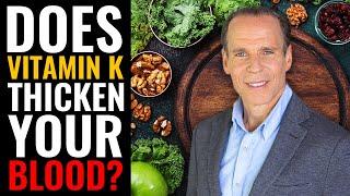 Does Vitamin K Thicken Your Blood? | The Nutritarian Diet | Dr. Joel Fuhrman