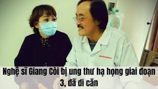 Nghệ sĩ Giang Còi bị ung thư hạ họng giai đoạn 3, đã di căn