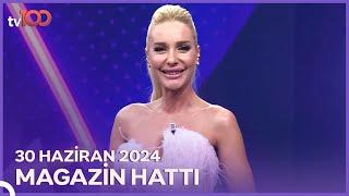 Magazin Hattı - 30 Haziran 2024