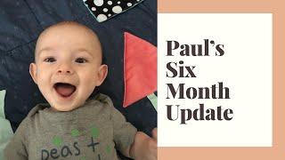 #015 | Paul's Six Month Update | Feeding, Playing, and Talking | Missy J White