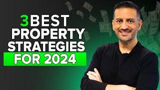 3 Property Strategies To Start in 2024