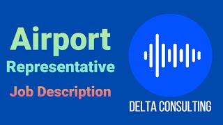 Airport Representative | Job Description | Delta Consulting