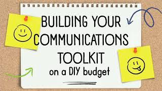 Building Your Communications Toolkit on a DIY Budget