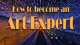 How to Become an Art Expert