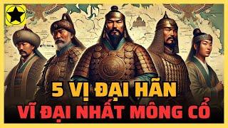 5 nhà lãnh đạo quan trọng nhất trong lịch sử Mông Cổ