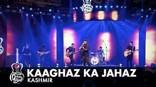 Kashmir | Kaaghaz Ka Jahaz | Episode 7 | Pepsi Battle of the Bands | Season 2