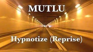 Mutlu - Hypnotize (Reprise) (Official Music Video)