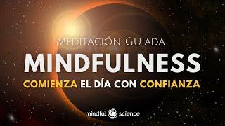 MINDFULNESS: Comienza el día con CONFIANZA ~Mindful Science~ Mindfulness