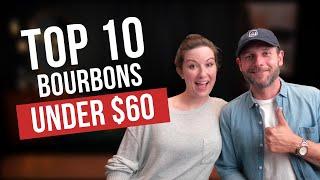 The TOP 10 Available Bourbons UNDER $60 in 2023! | Whiskey Talk