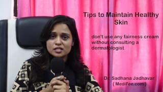 How to Maintain Healthy Skin? Skin Care Tips and Advice