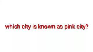 Which city is known as pink city of india