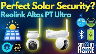 The Perfect Solar Security Camera? - Reolink Atlas PT Ultra